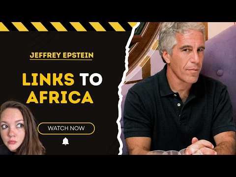 Epstein Used Africa as Playground for Abuse